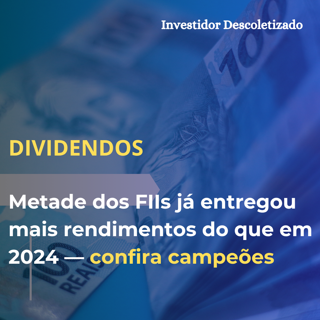 Metade dos FIIs já entregou mais dividendos do que em 2024 — confira os campeões
