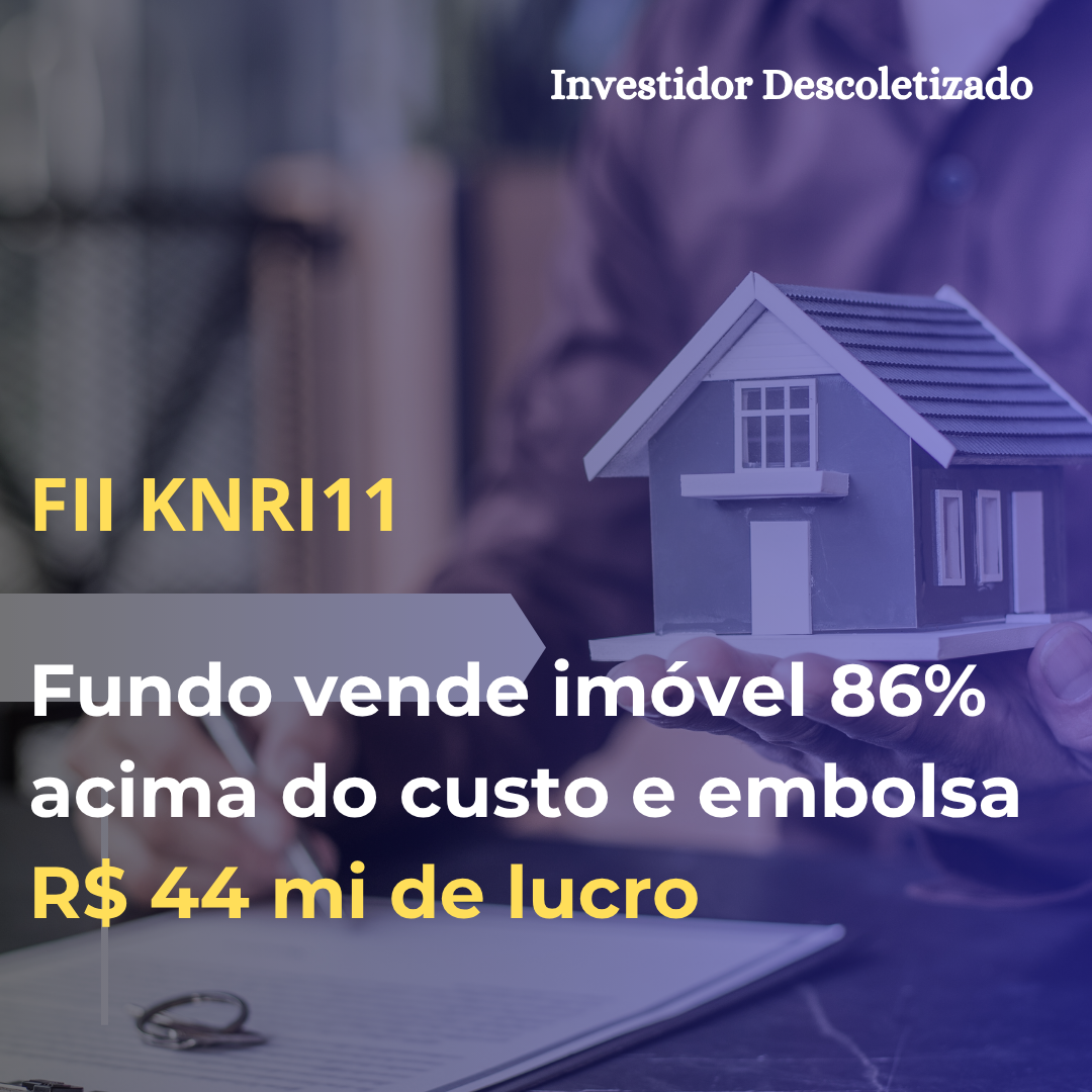 Kinea vende imóvel 86% acima do custo e embolsa R$ 44 mi de lucro
