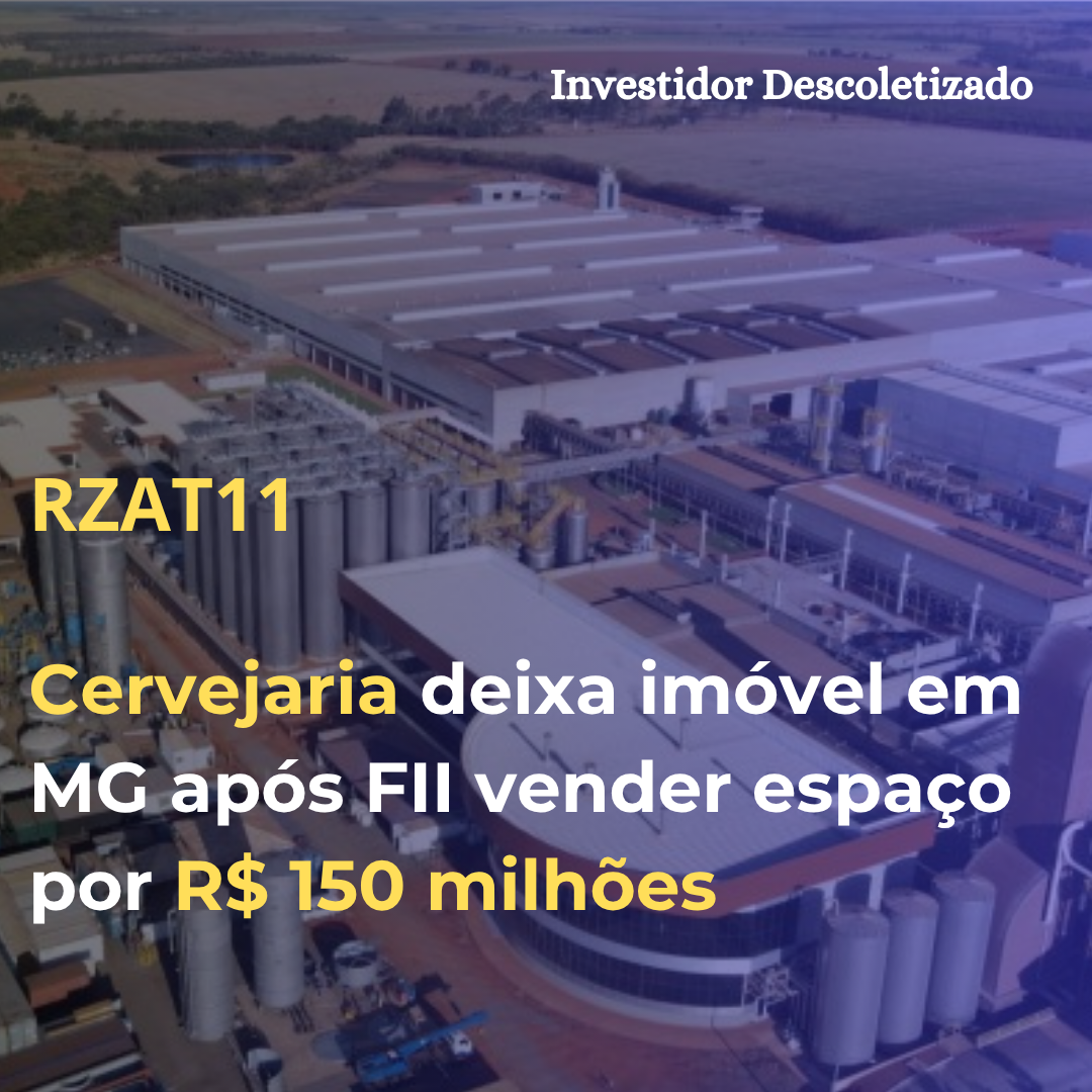 Cervejaria deixa imóvel em MG após FII vender espaço por R$ 150 milhões