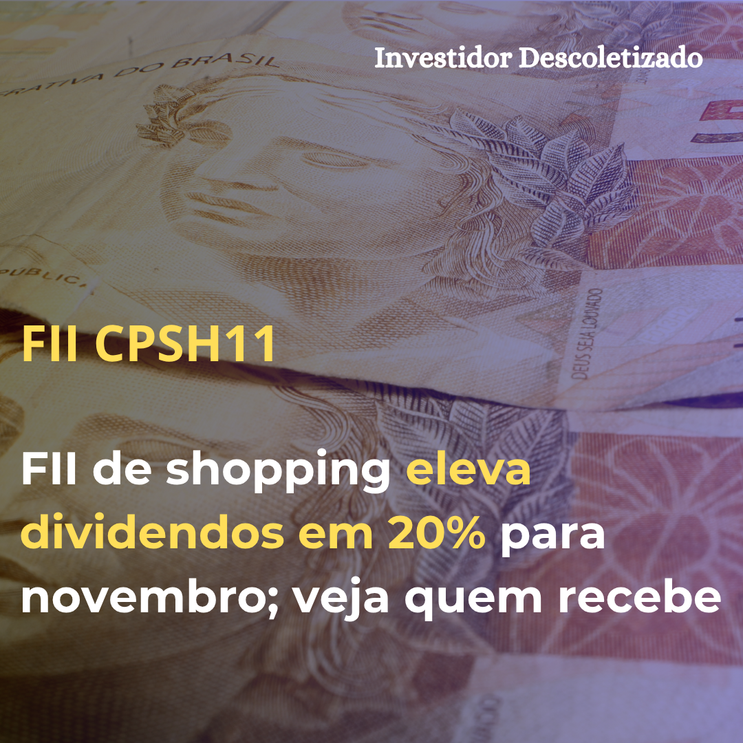 FII de shopping eleva dividendos em 20% para novembro; veja quem recebe
