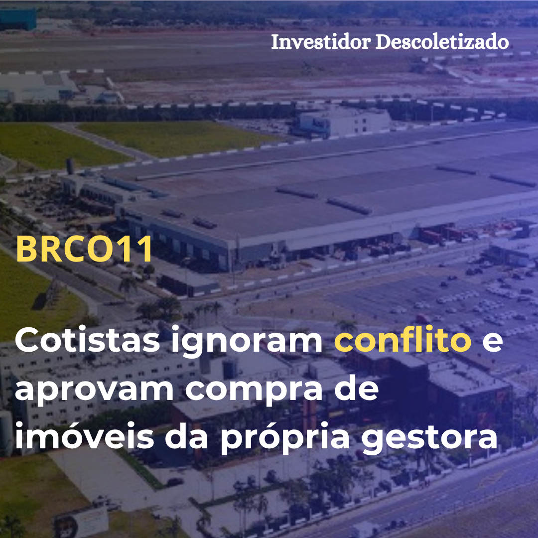 Cotistas do Bresco ignoram conflito e aprovam compra de imóveis da própria gestora